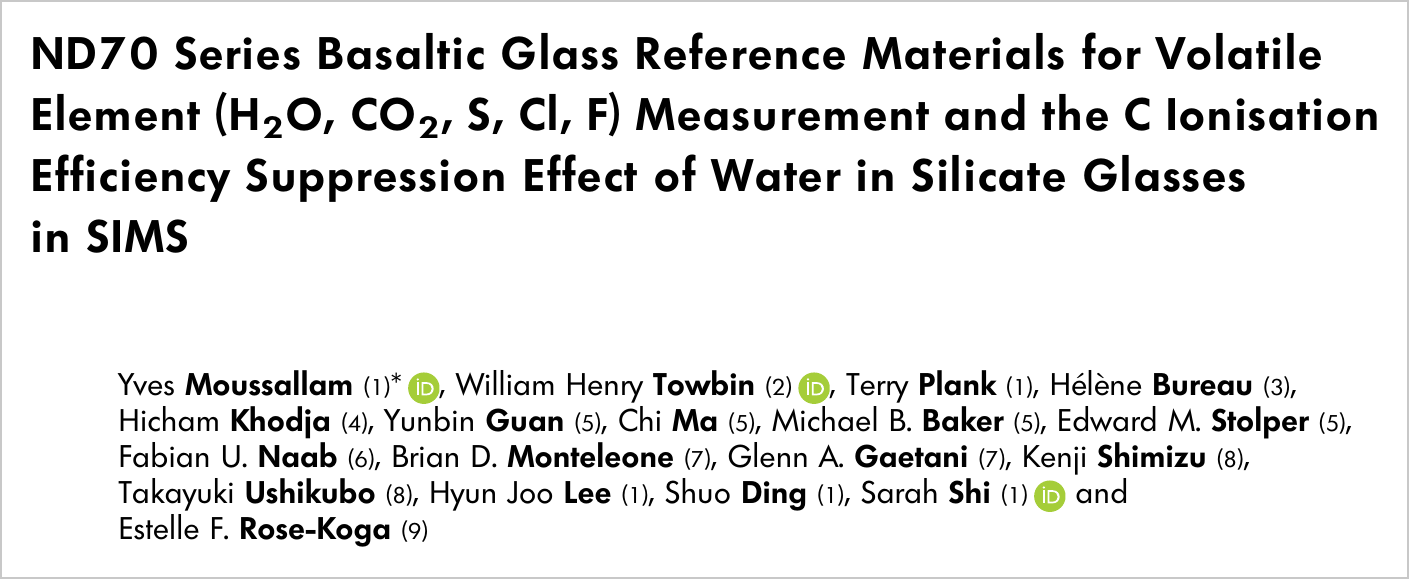 Title block of the paper: ND70 Series Basaltic Glass Reference Materials for Volatile Element (H2O, CO2, S, Cl, F) Measurement and the C Ionisation Efficiency Suppression Effect of Water in Silicate Glasses in SIMS, by Yves Moussallam, William Henry Towbin, Terry Plank and co-authors